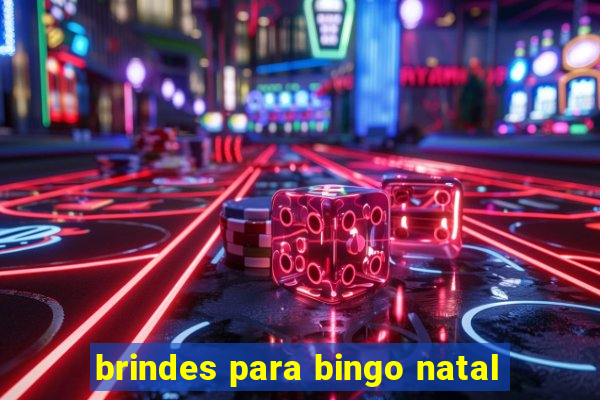 brindes para bingo natal